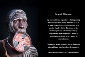 Photo: Mursi Woman in a Lip-plate Text: This was the largest lip plate I saw in the region, although larger ones have been documented.