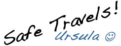 Text: Safe Travels! Ursula